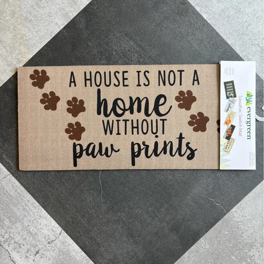 NWT - Sassafras Mat insert - “a house is not a home without paw prints ”